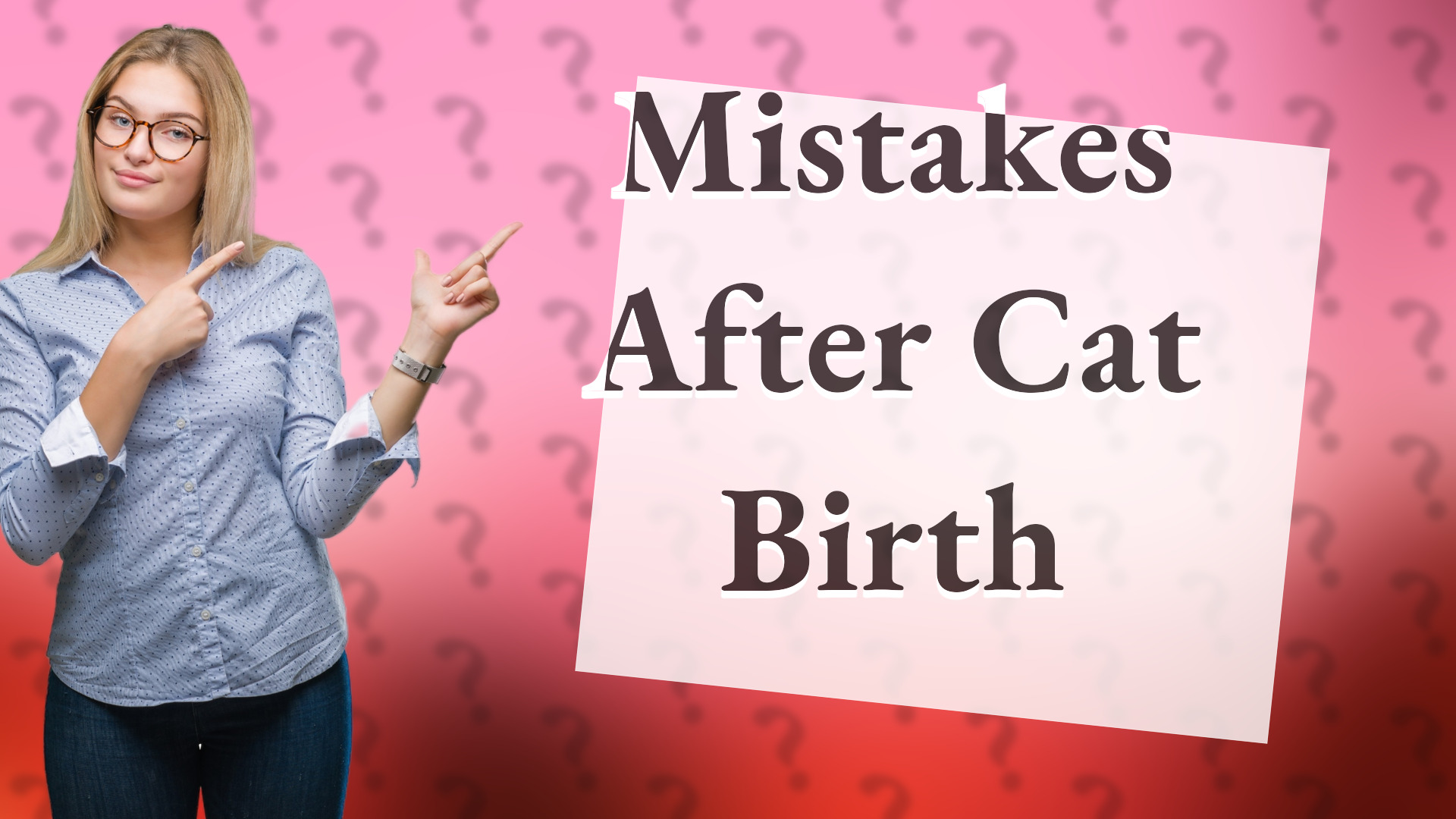 Mistakes After Cat Birth