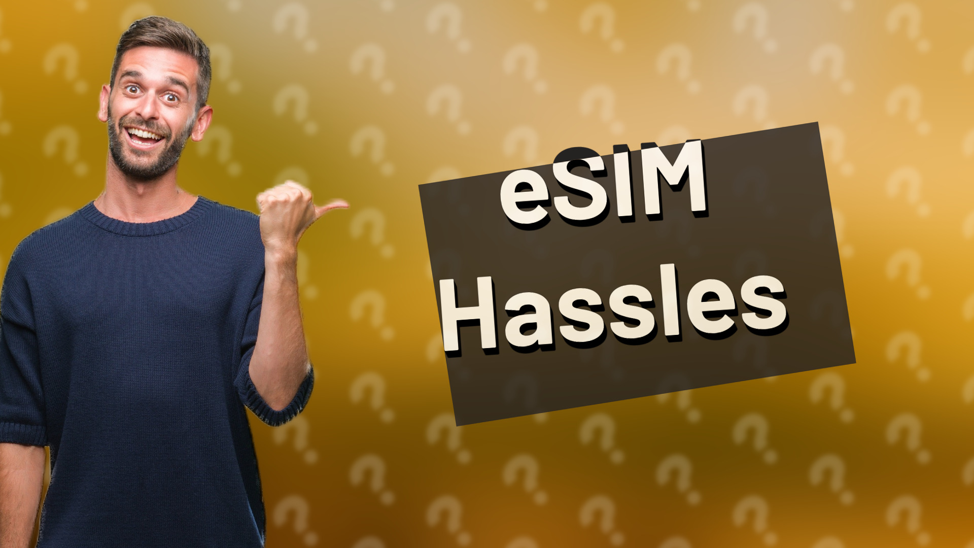 eSIM Hassles
