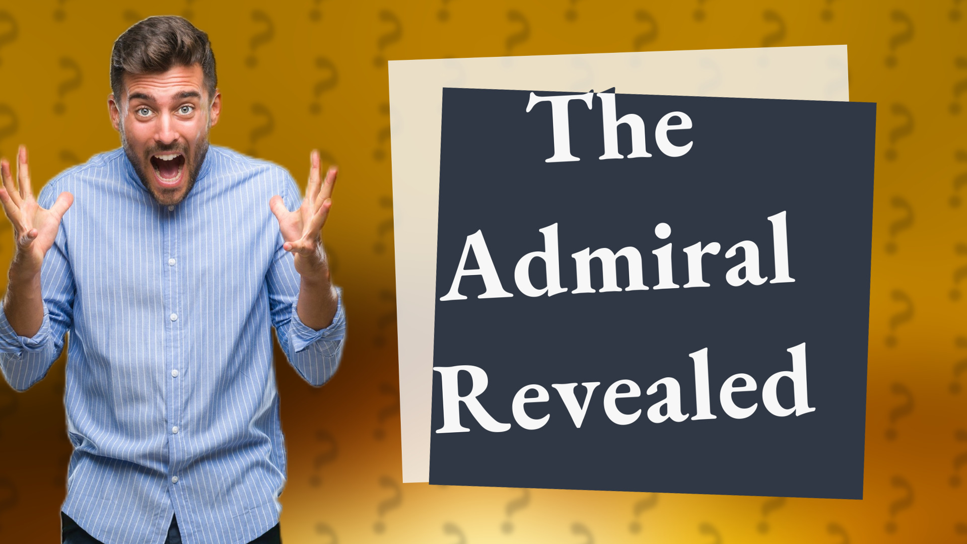 The Admiral Revealed