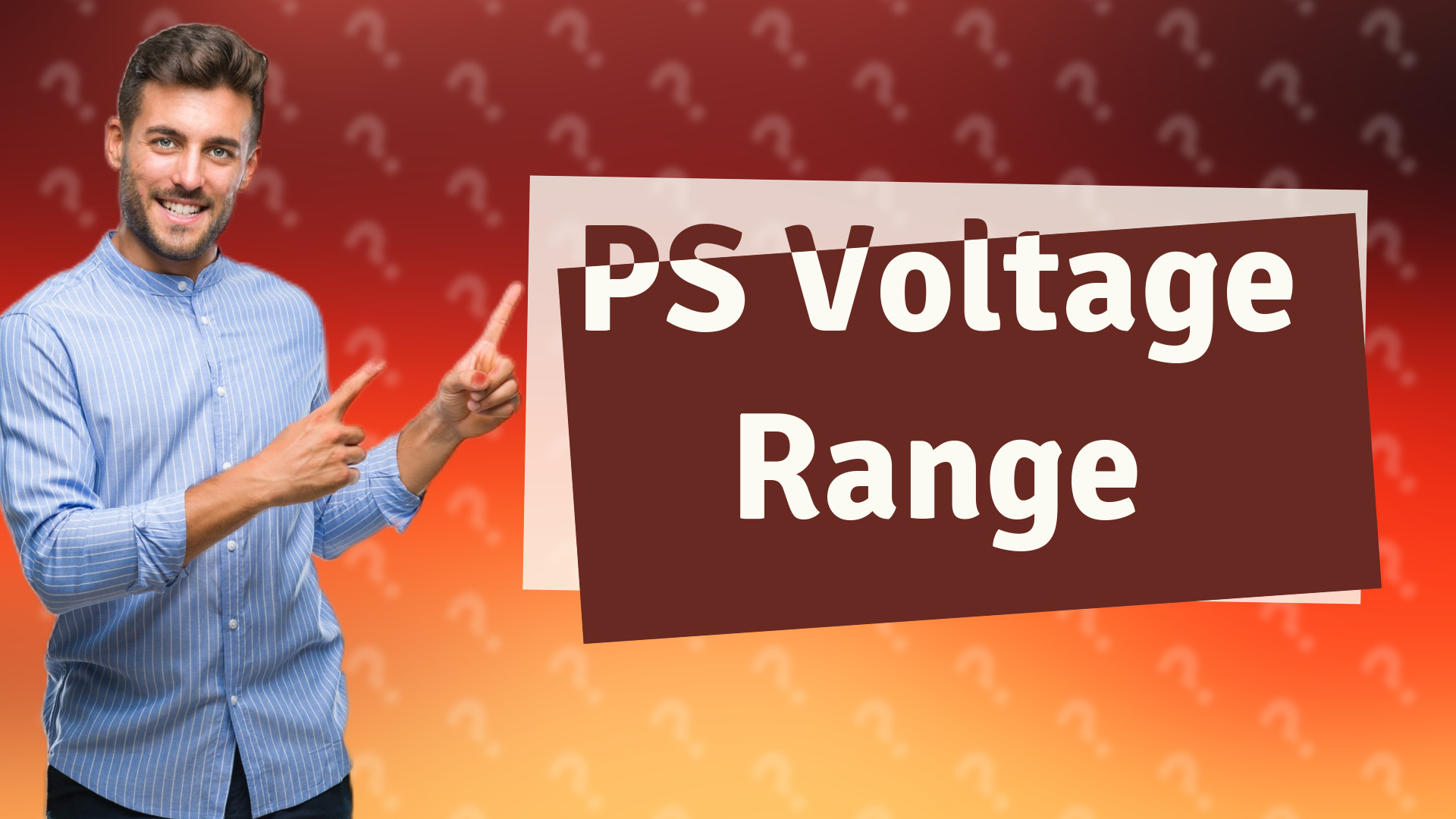 PS Voltage Range