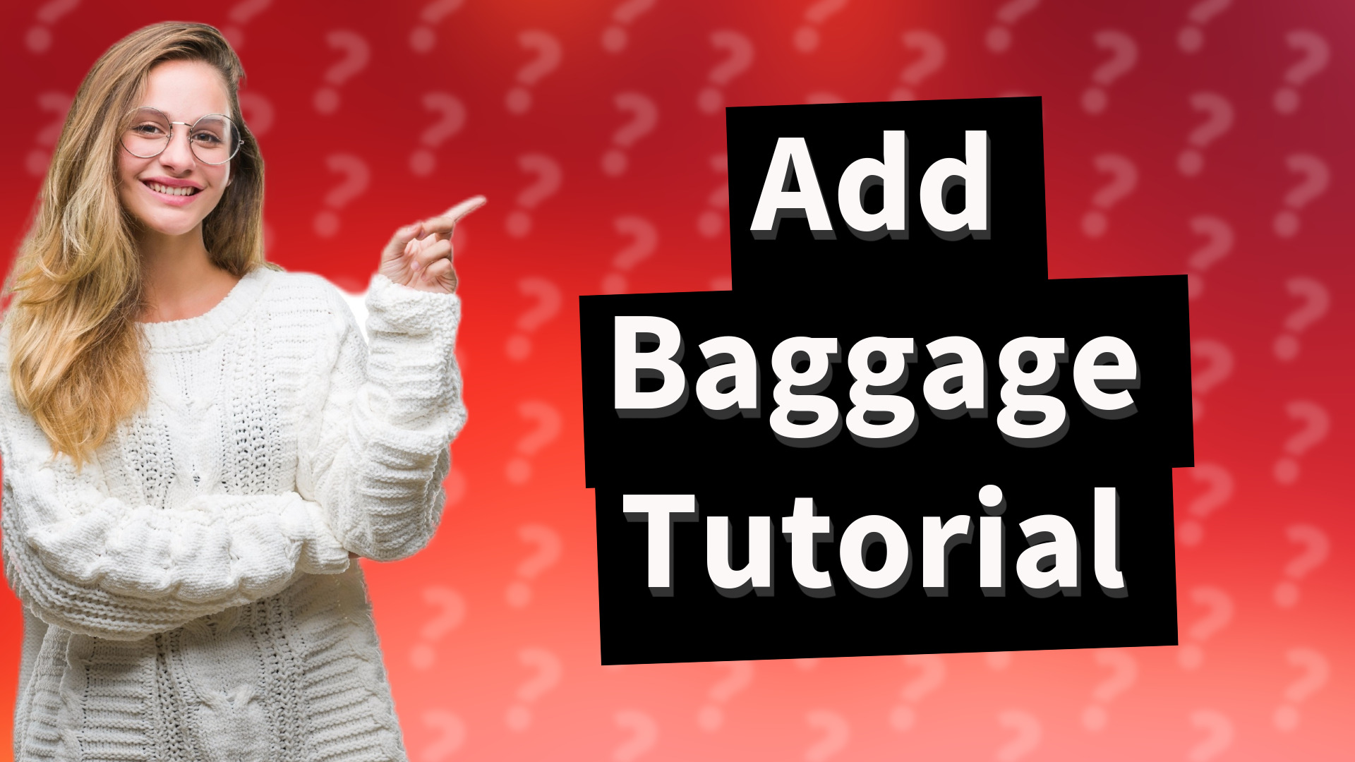 Add Baggage Tutorial