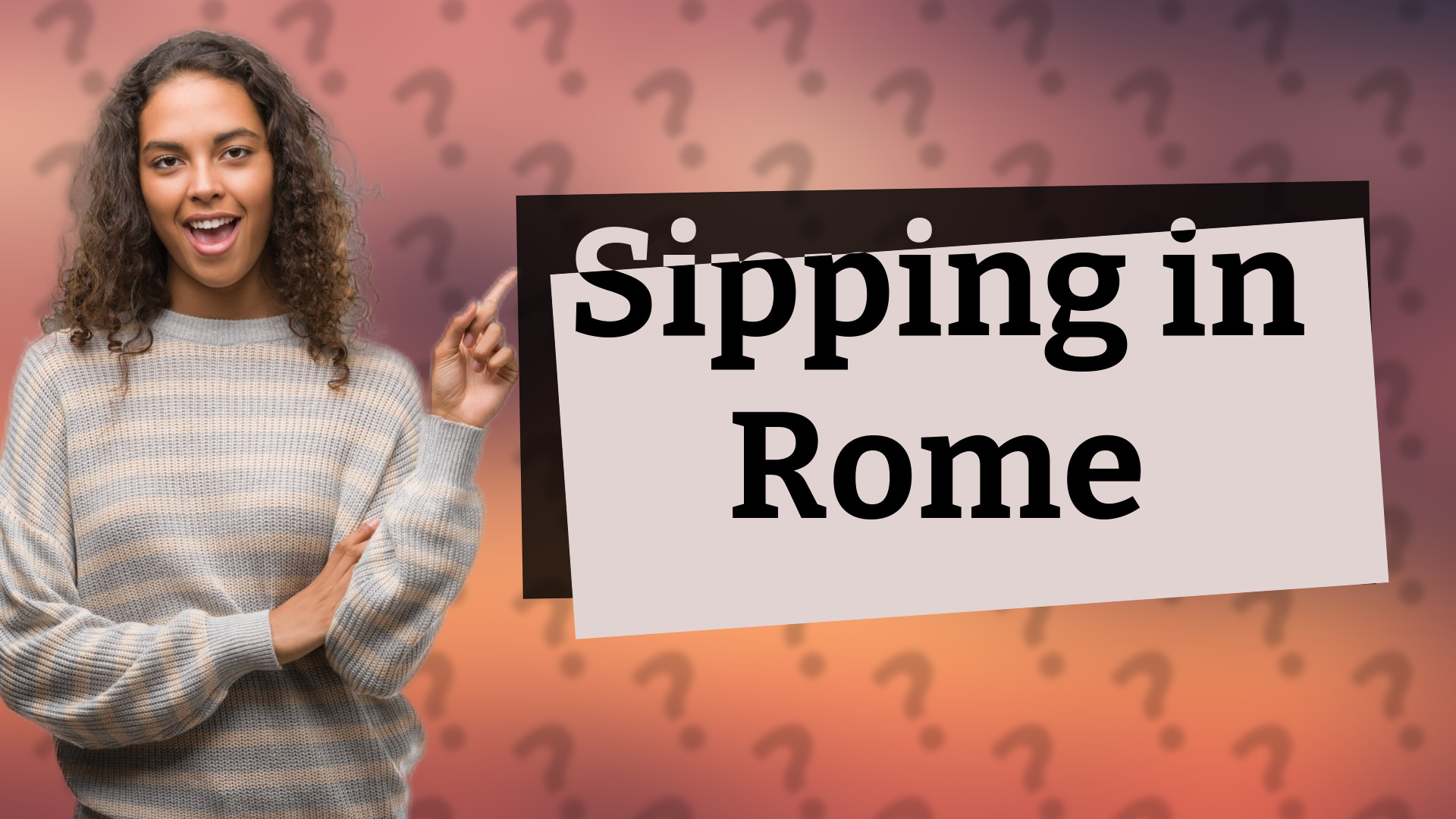 Sipping in Rome