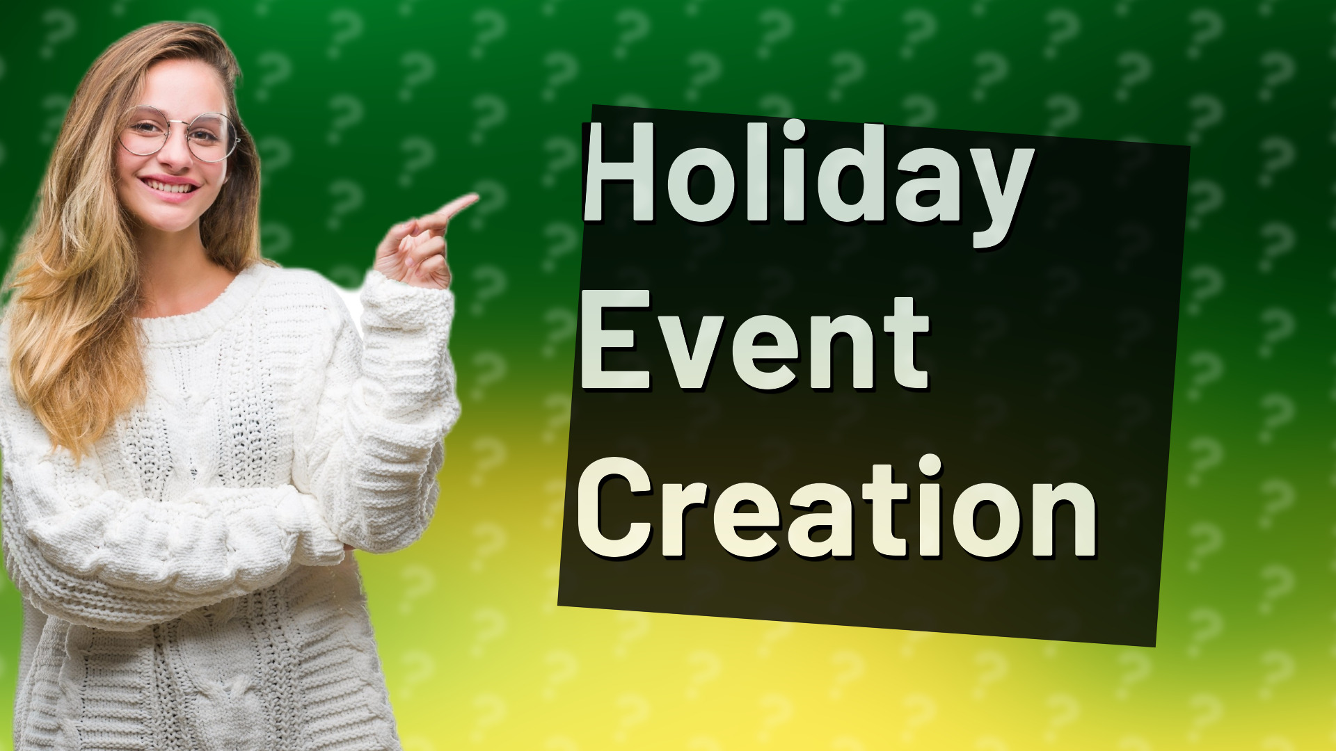 Holiday Event Creation