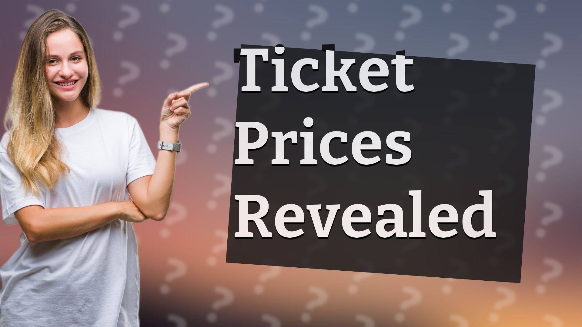 Ticket Prices Revealed