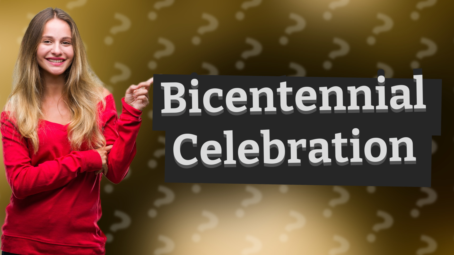 Bicentennial Celebration