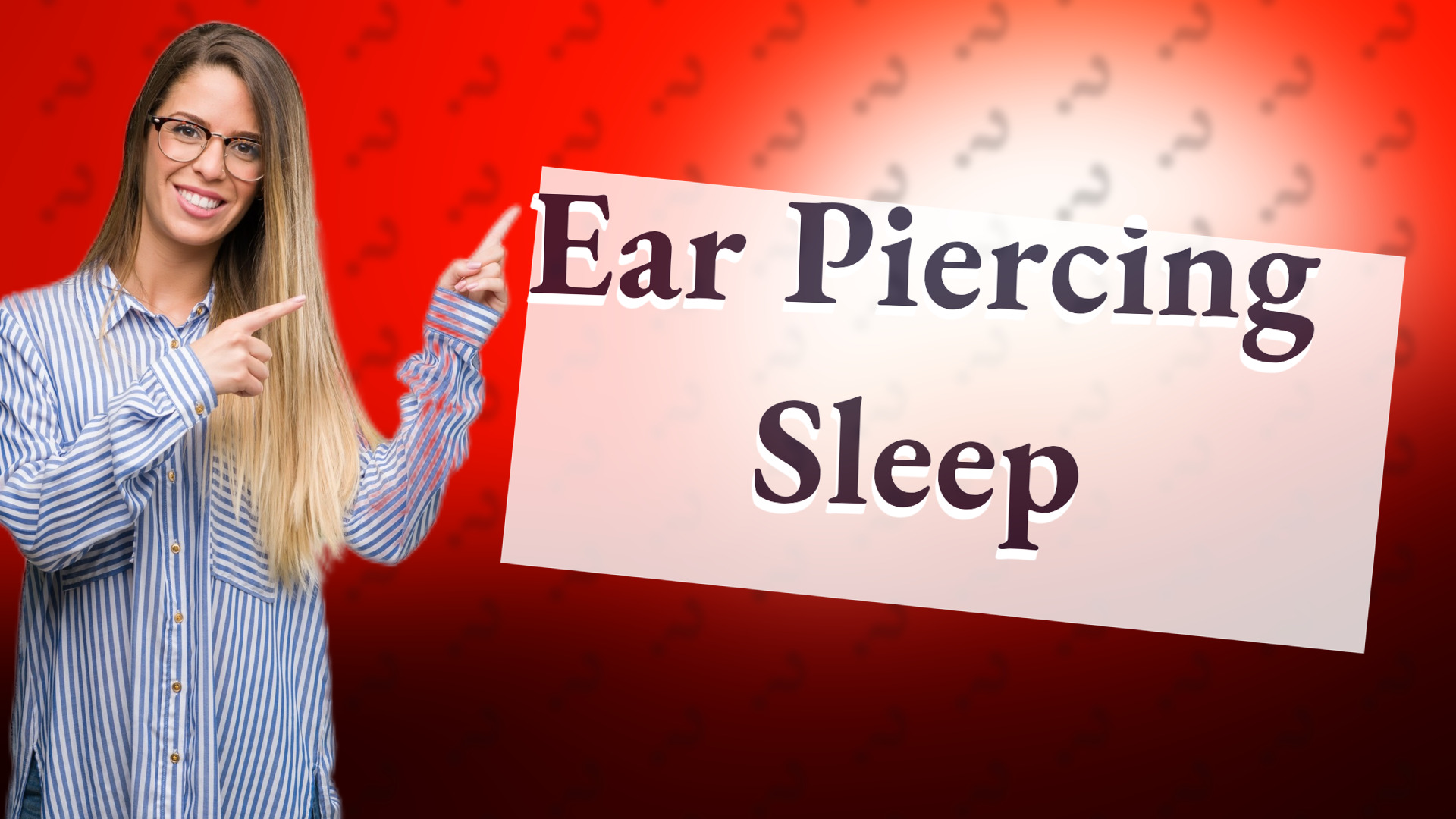 Ear Piercing Sleep