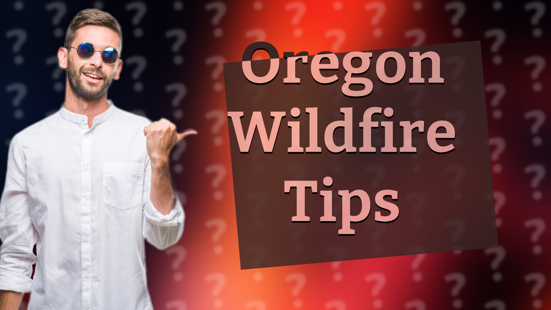 Oregon Wildfire Tips