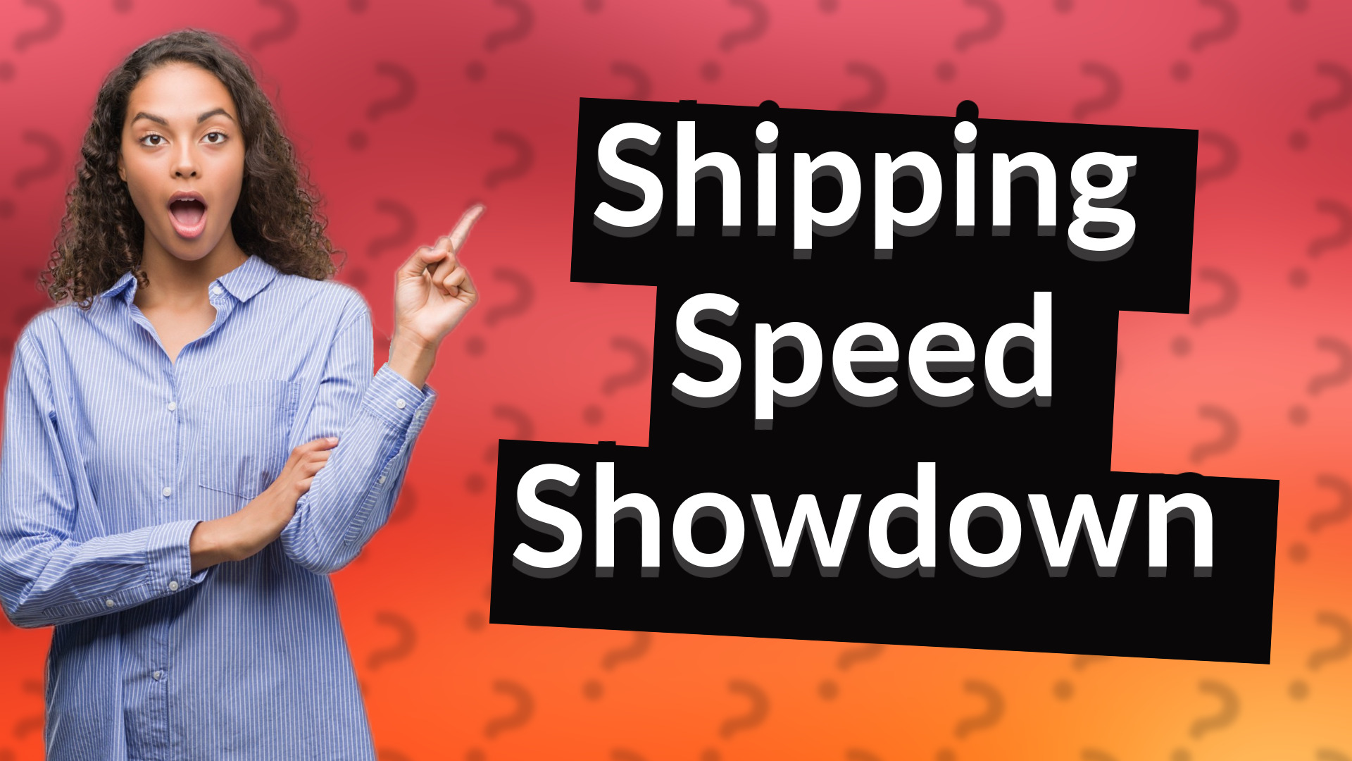 Shipping Speed Showdown
