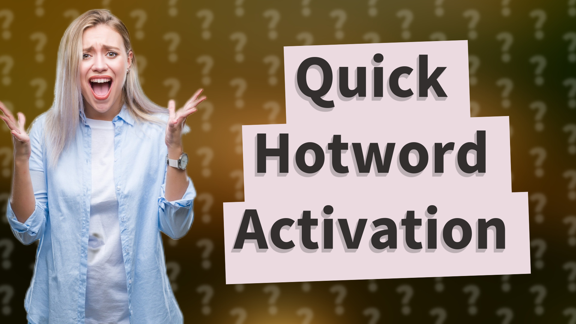 Quick Hotword Activation