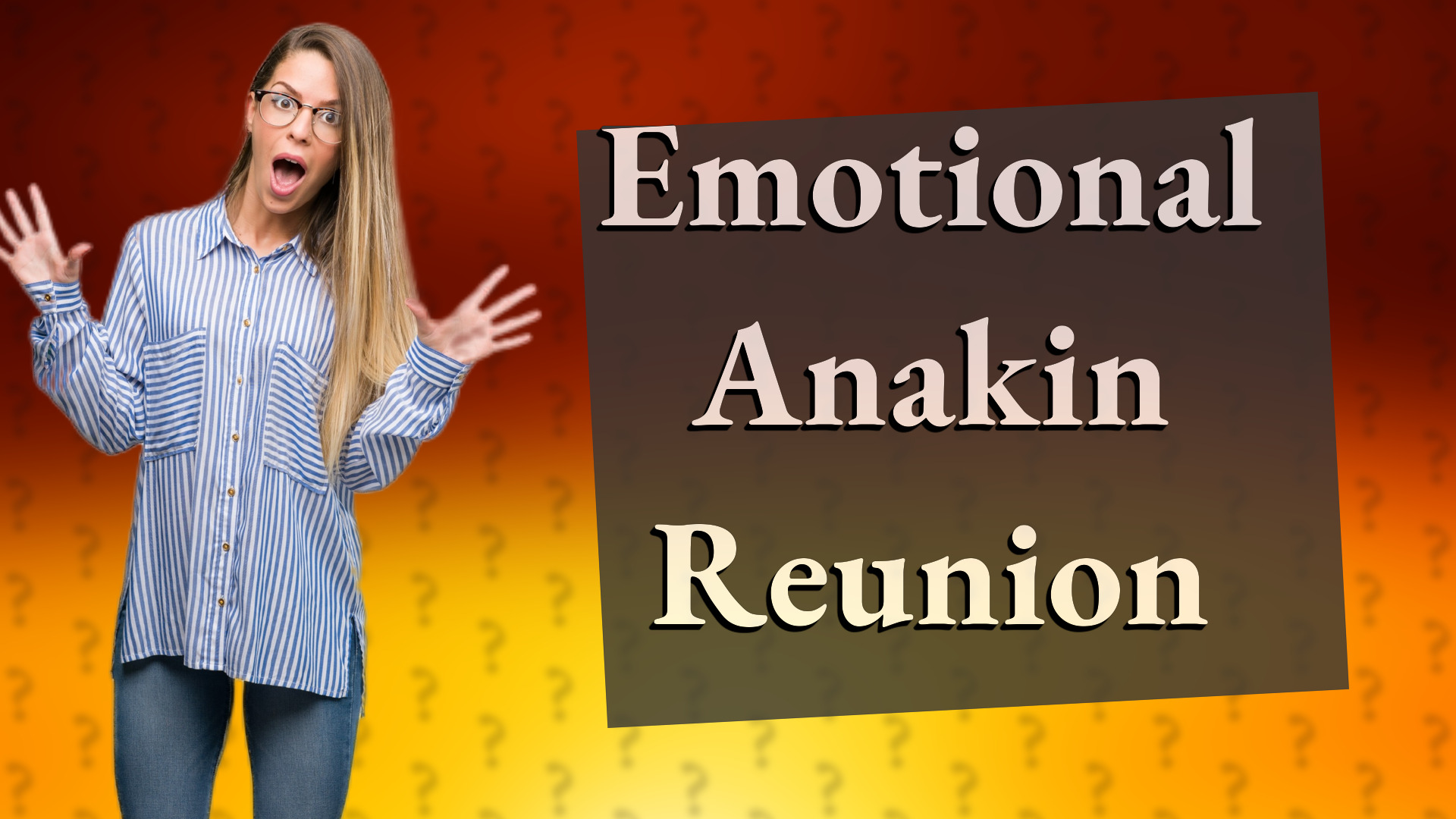 Emotional Anakin Reunion