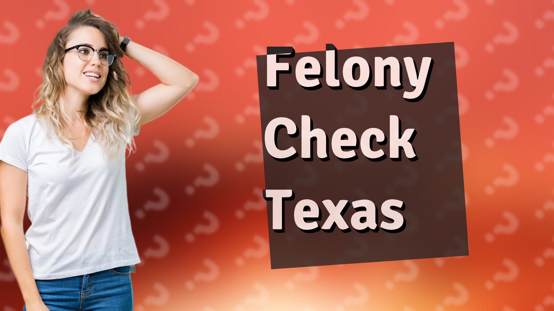 Felony Check Texas