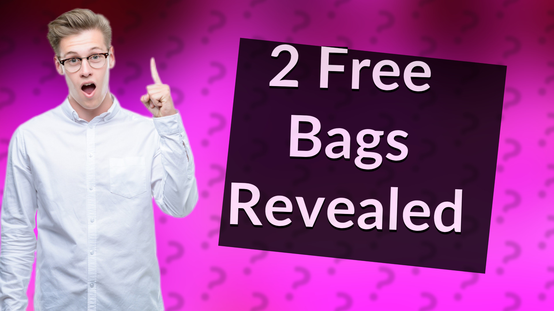 2 Free Bags Revealed