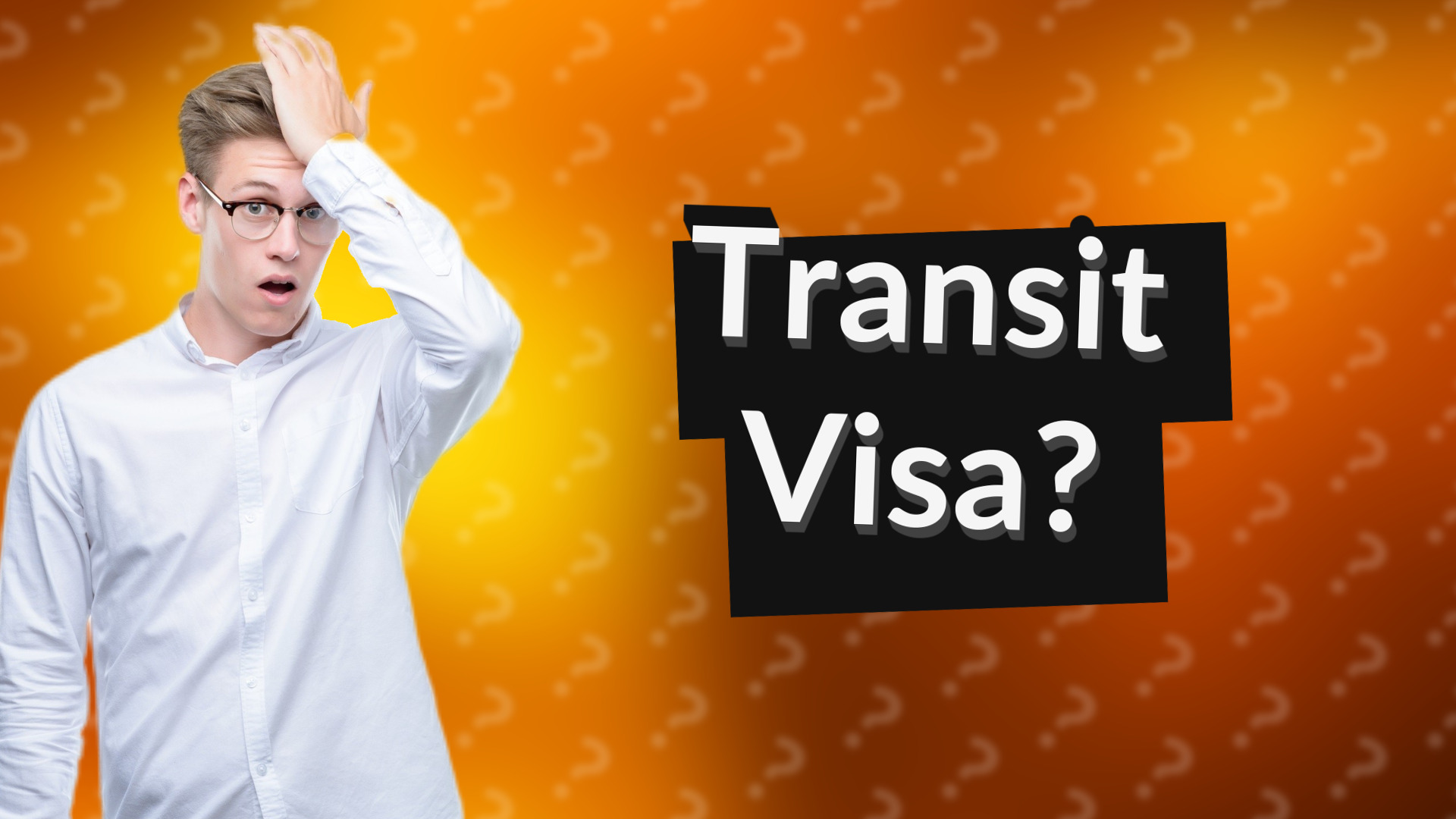 Transit Visa?