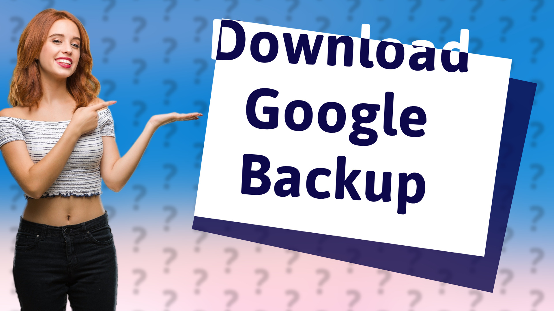 Download Google Backup