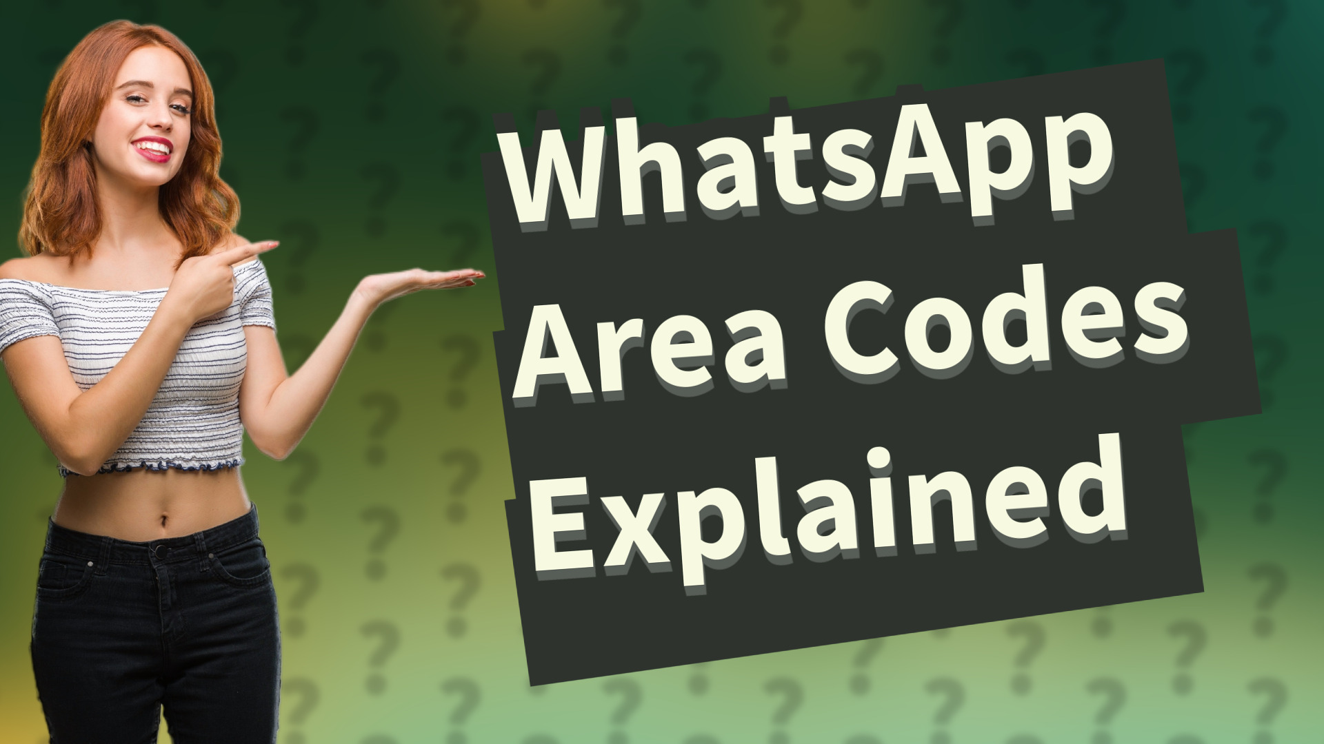 WhatsApp Area Codes Explained