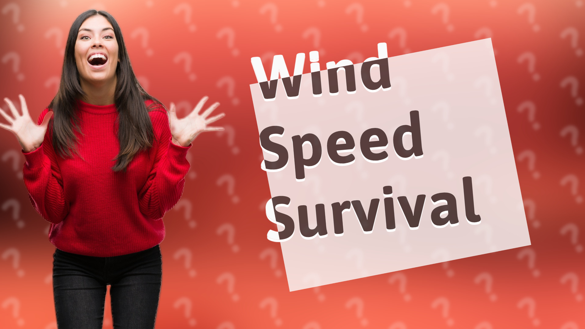 Wind Speed Survival