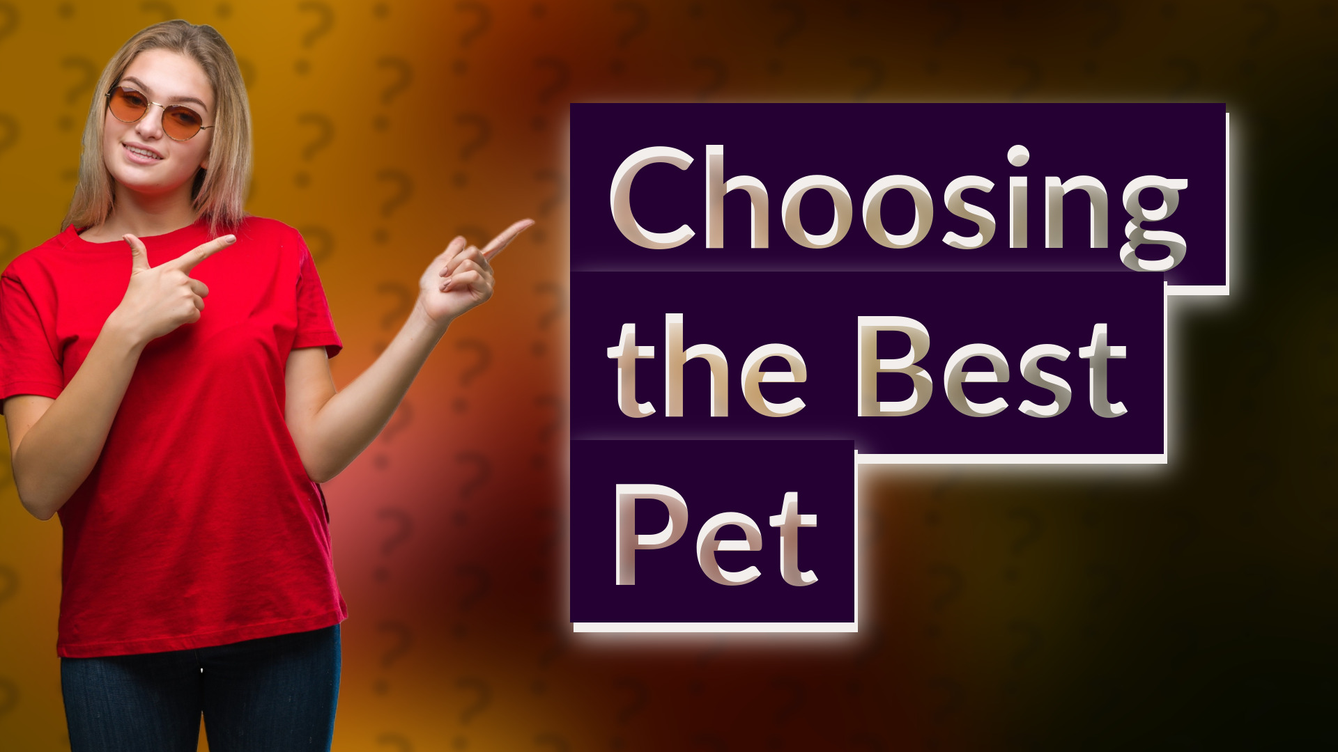 Choosing the Best Pet