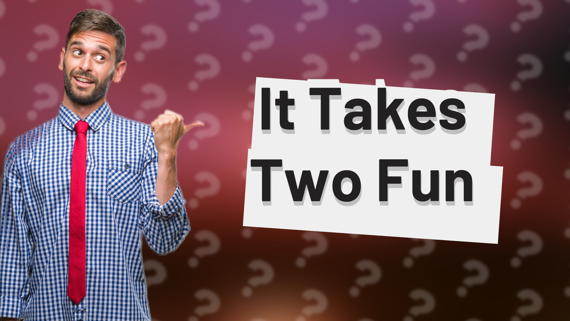 It Takes Two Fun