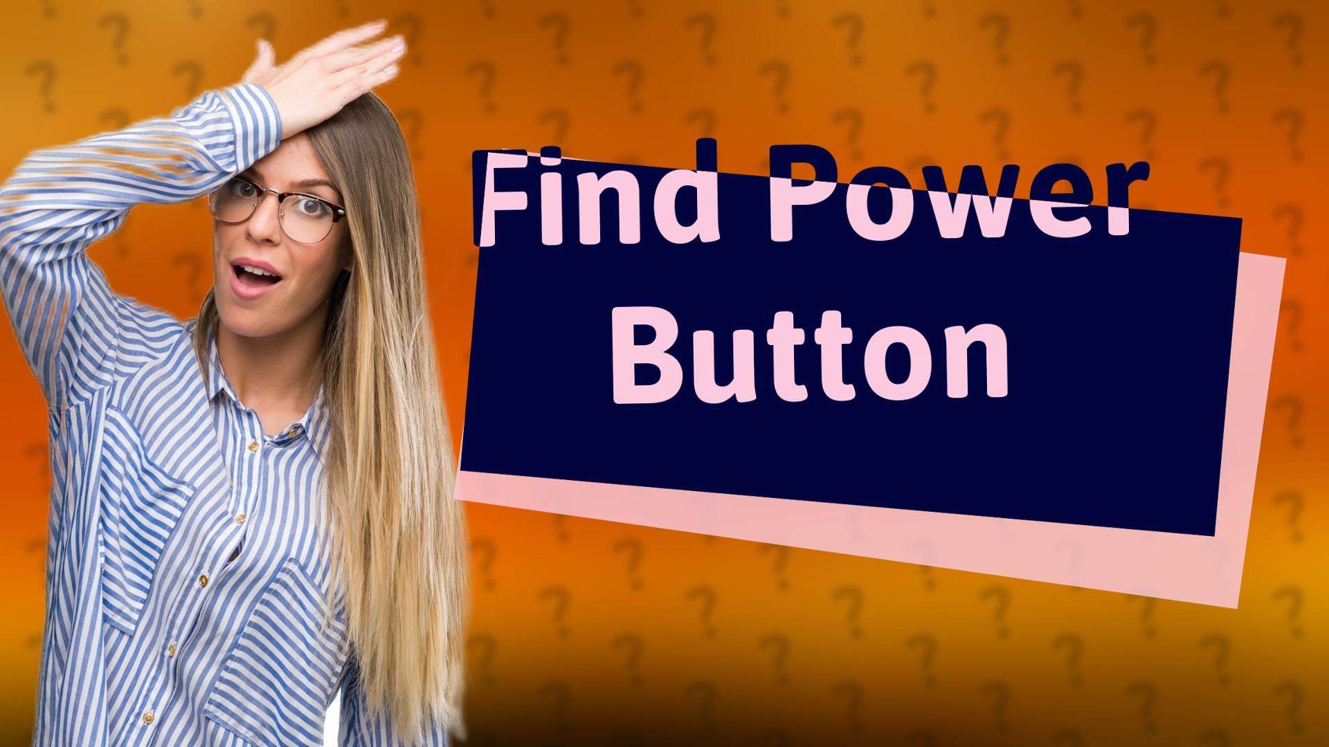 Find Power Button