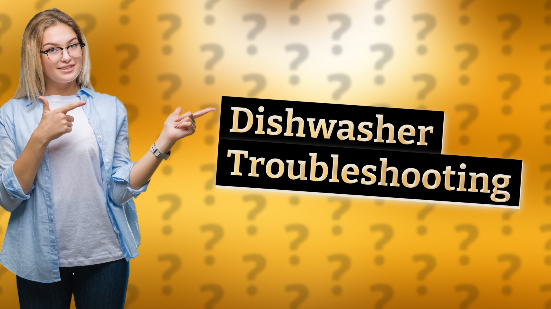 Dishwasher Troubleshooting