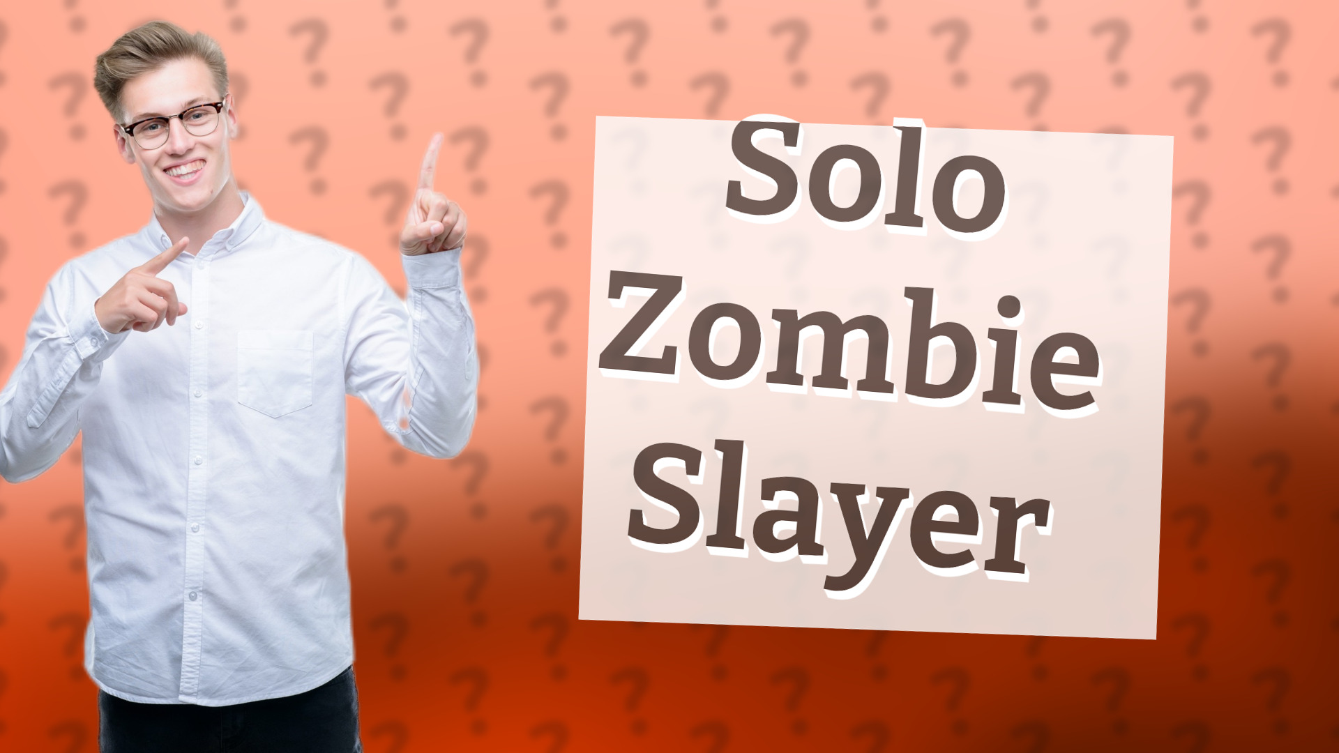 Solo Zombie Slayer