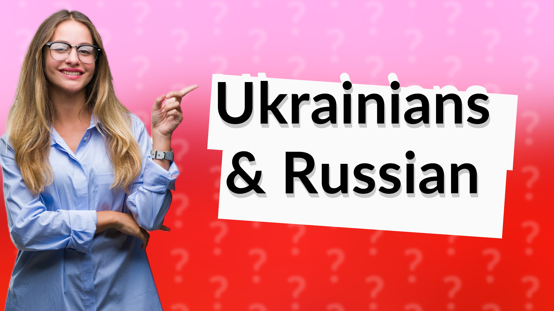 Ukrainians & Russian