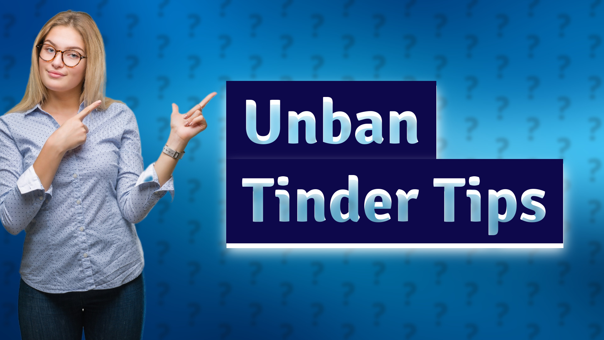 Unban Tinder Tips