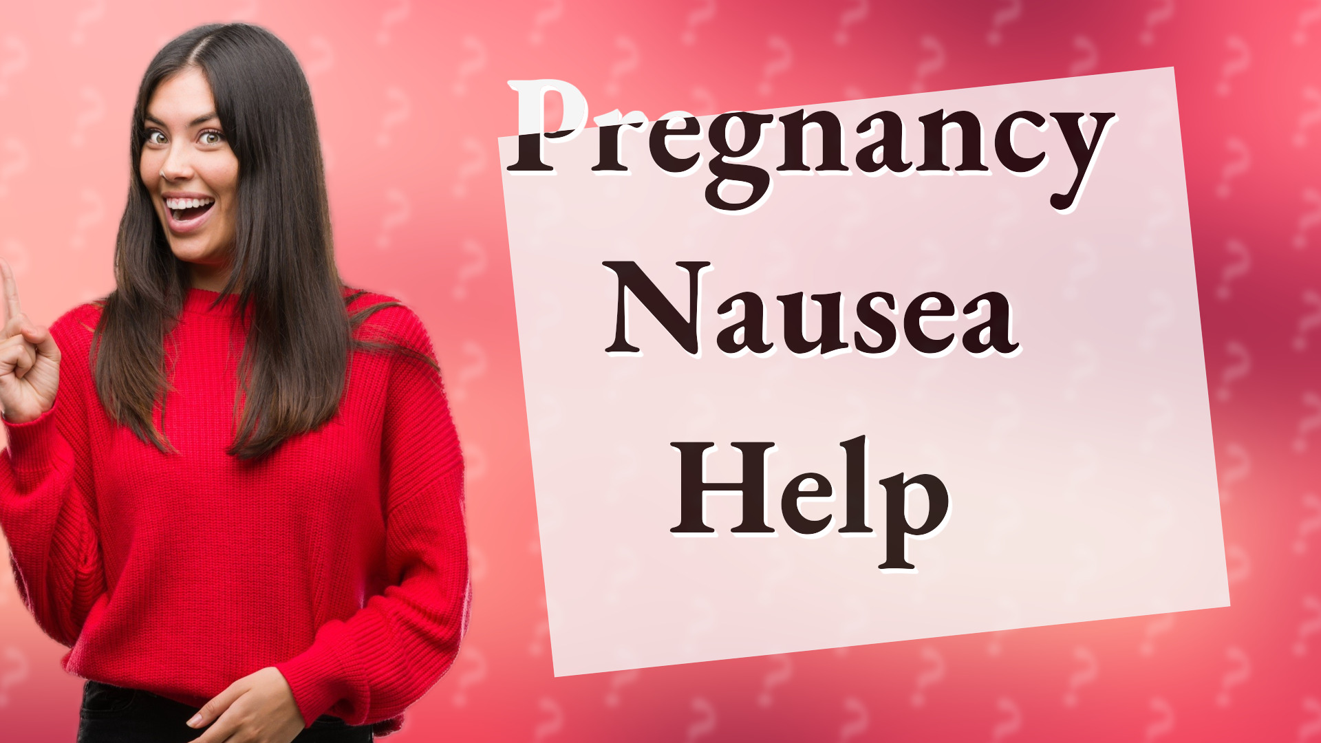 Pregnancy Nausea Help