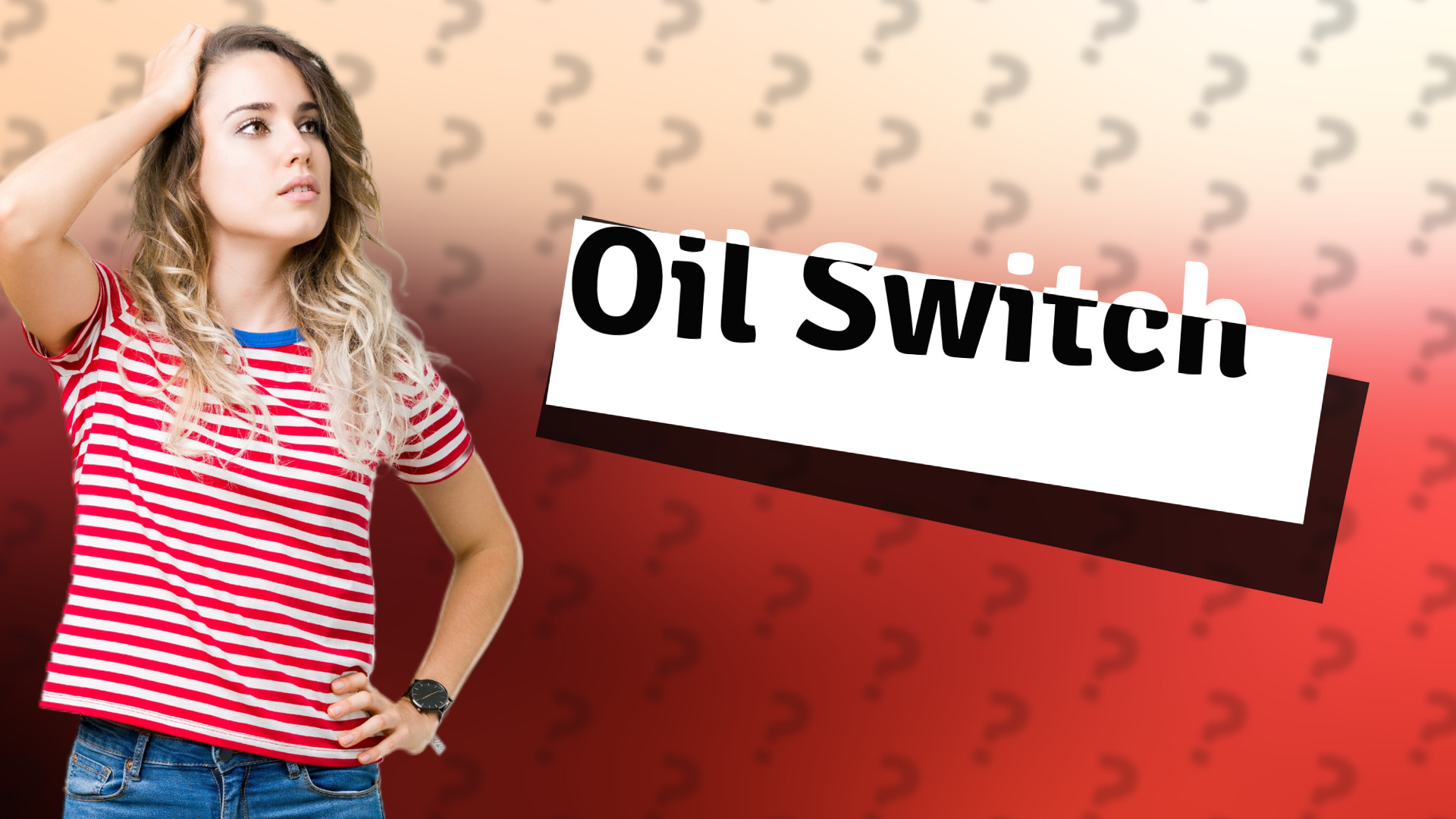 Oil Switch