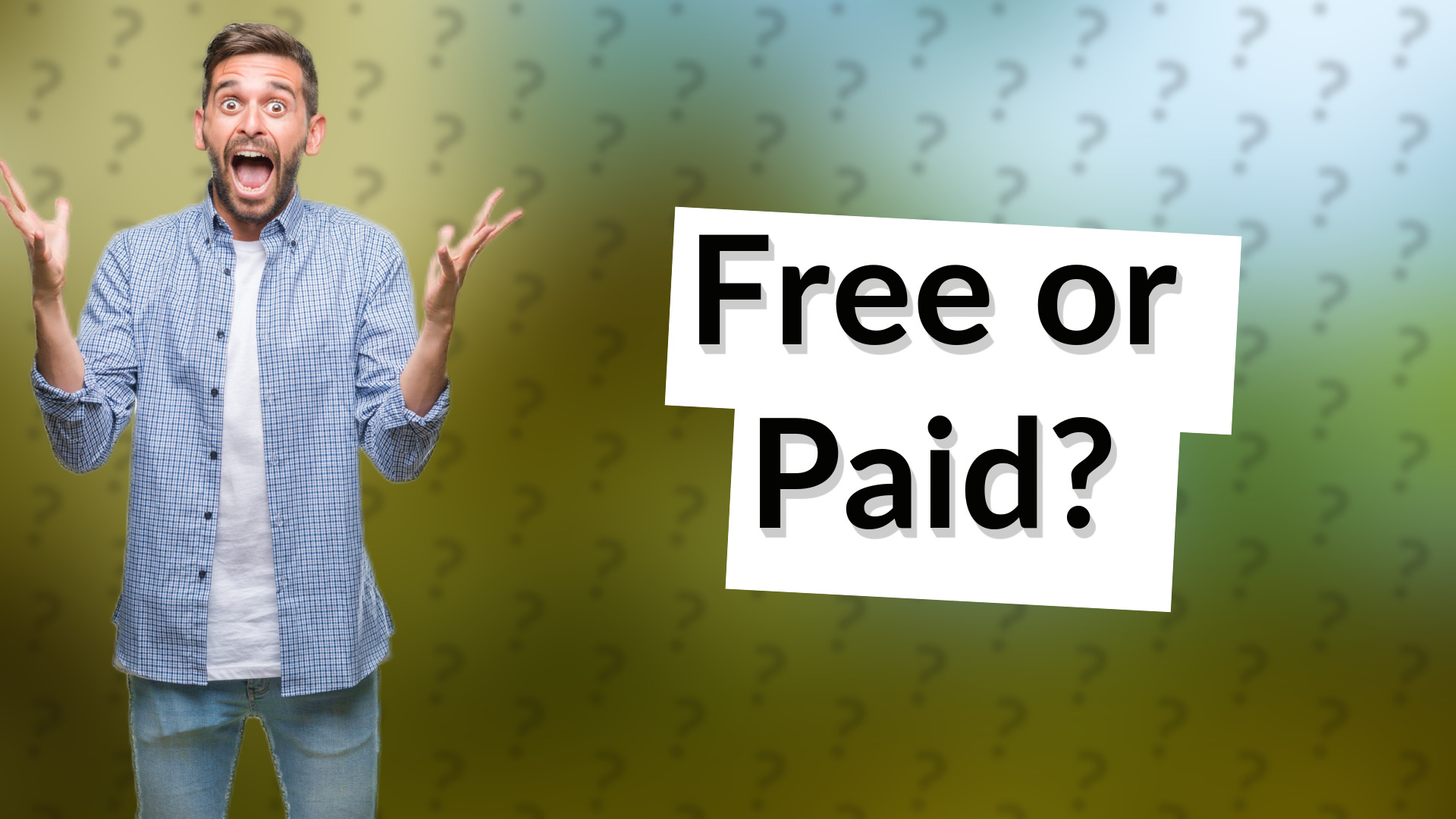 Free or Paid?