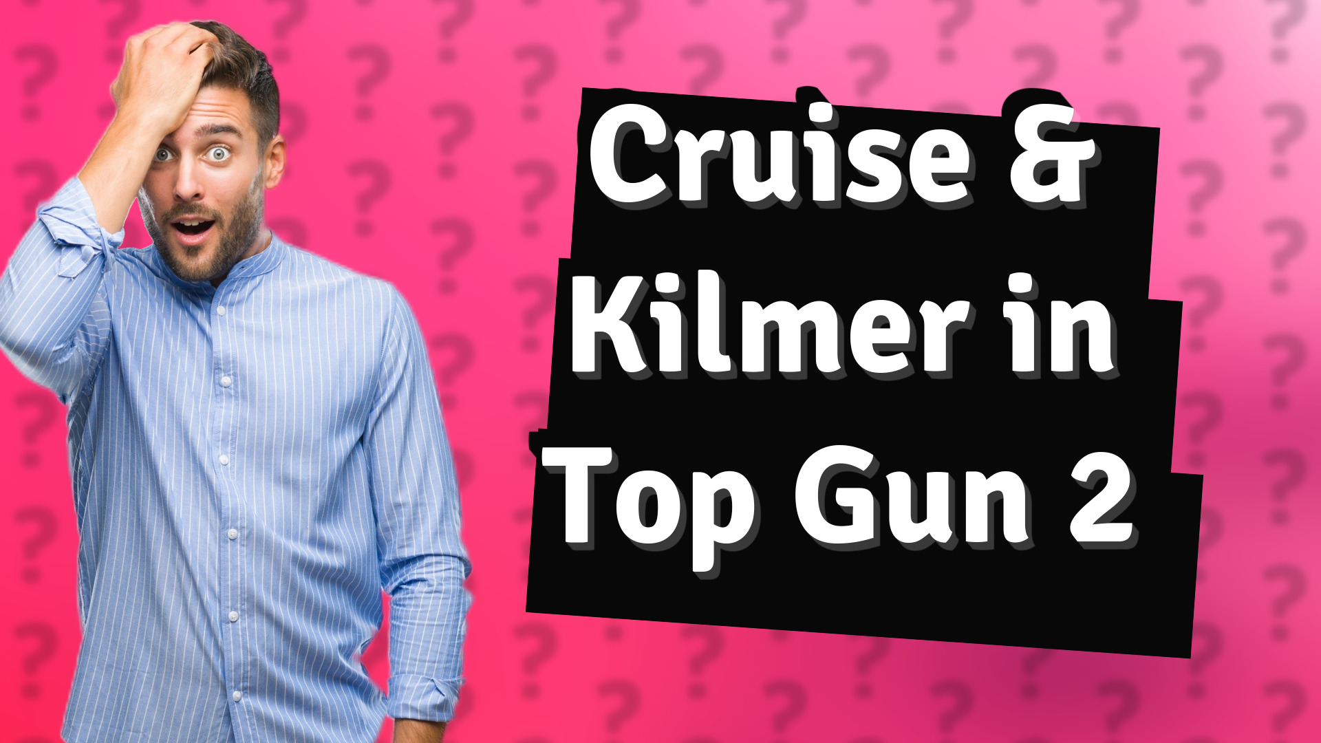 Cruise & Kilmer in Top Gun 2