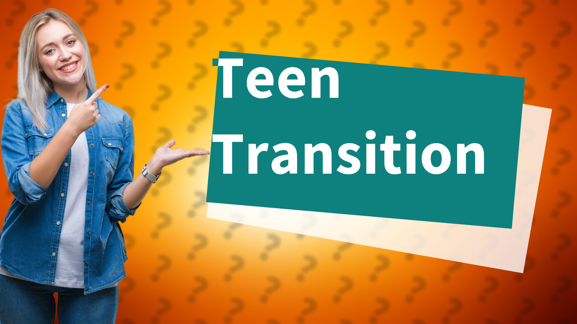 Teen Transition