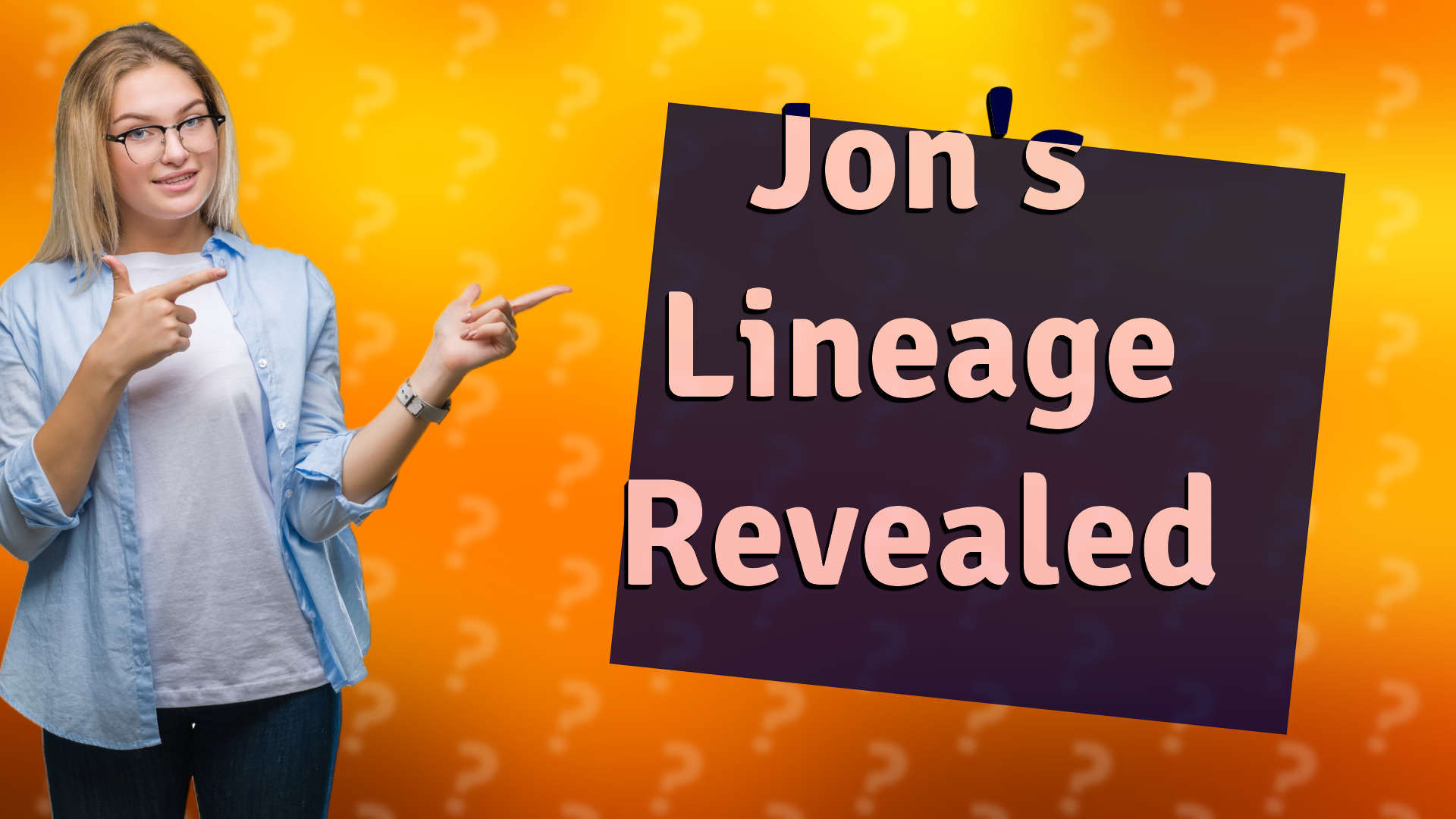 Jon's Lineage Revealed