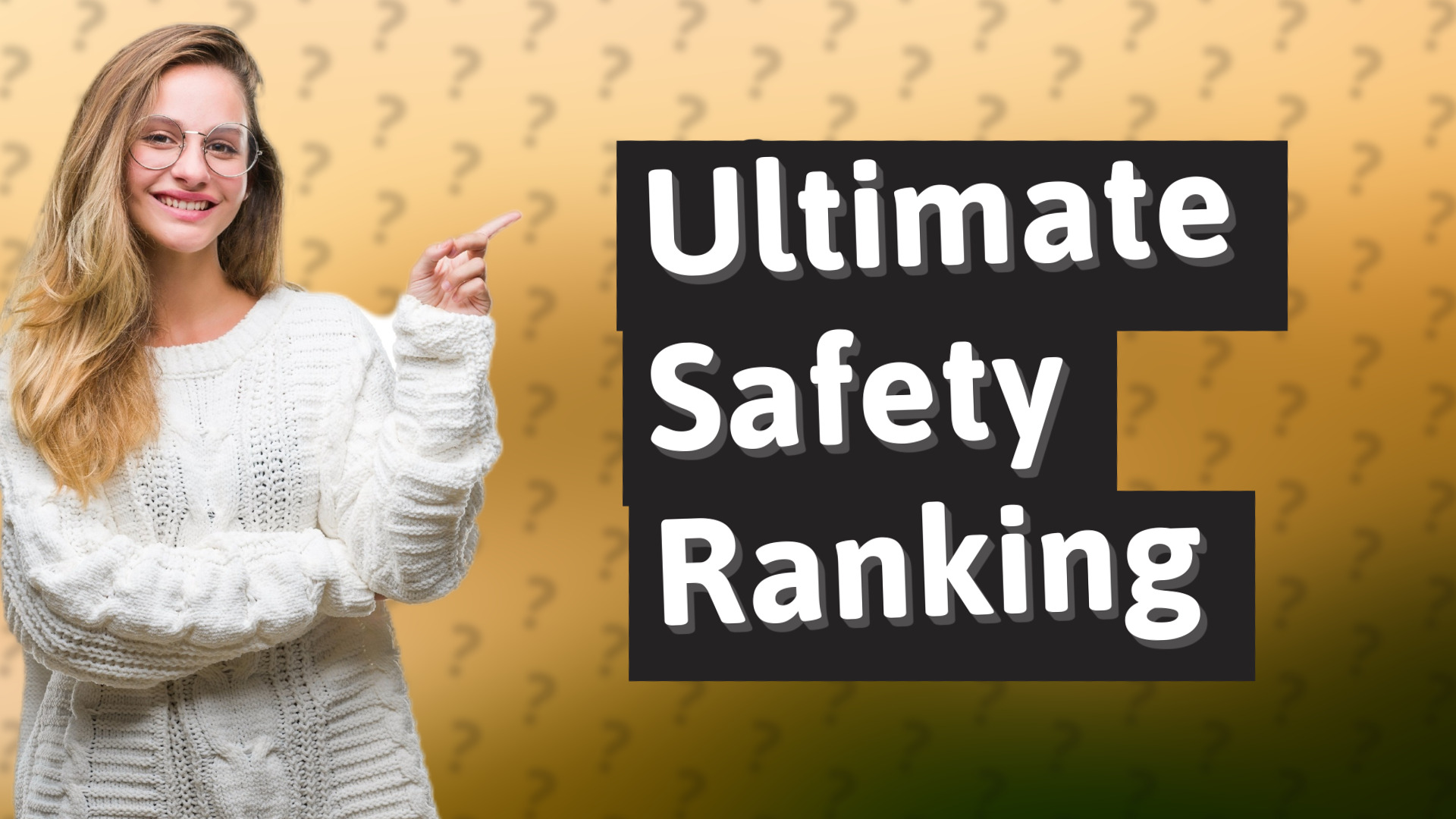 Ultimate Safety Ranking
