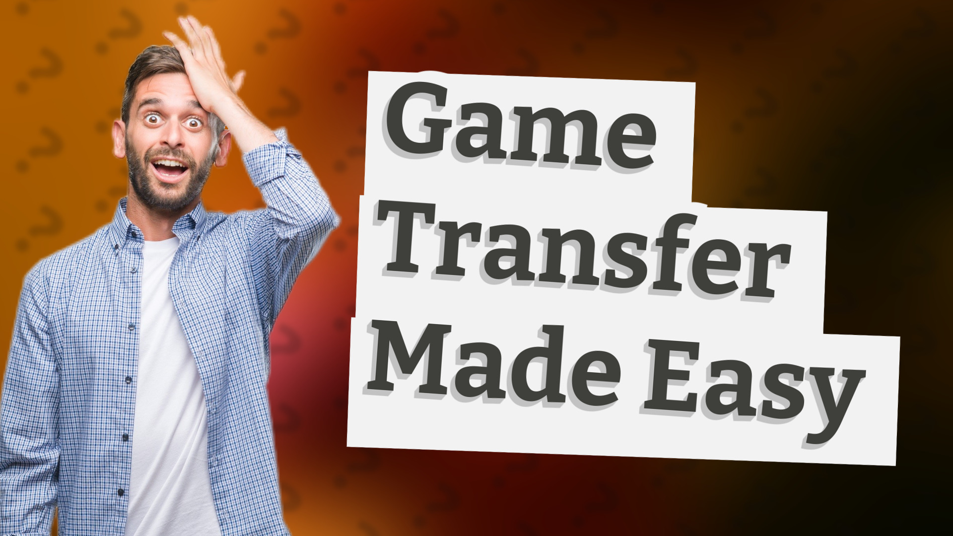 Game Transfer Made Easy