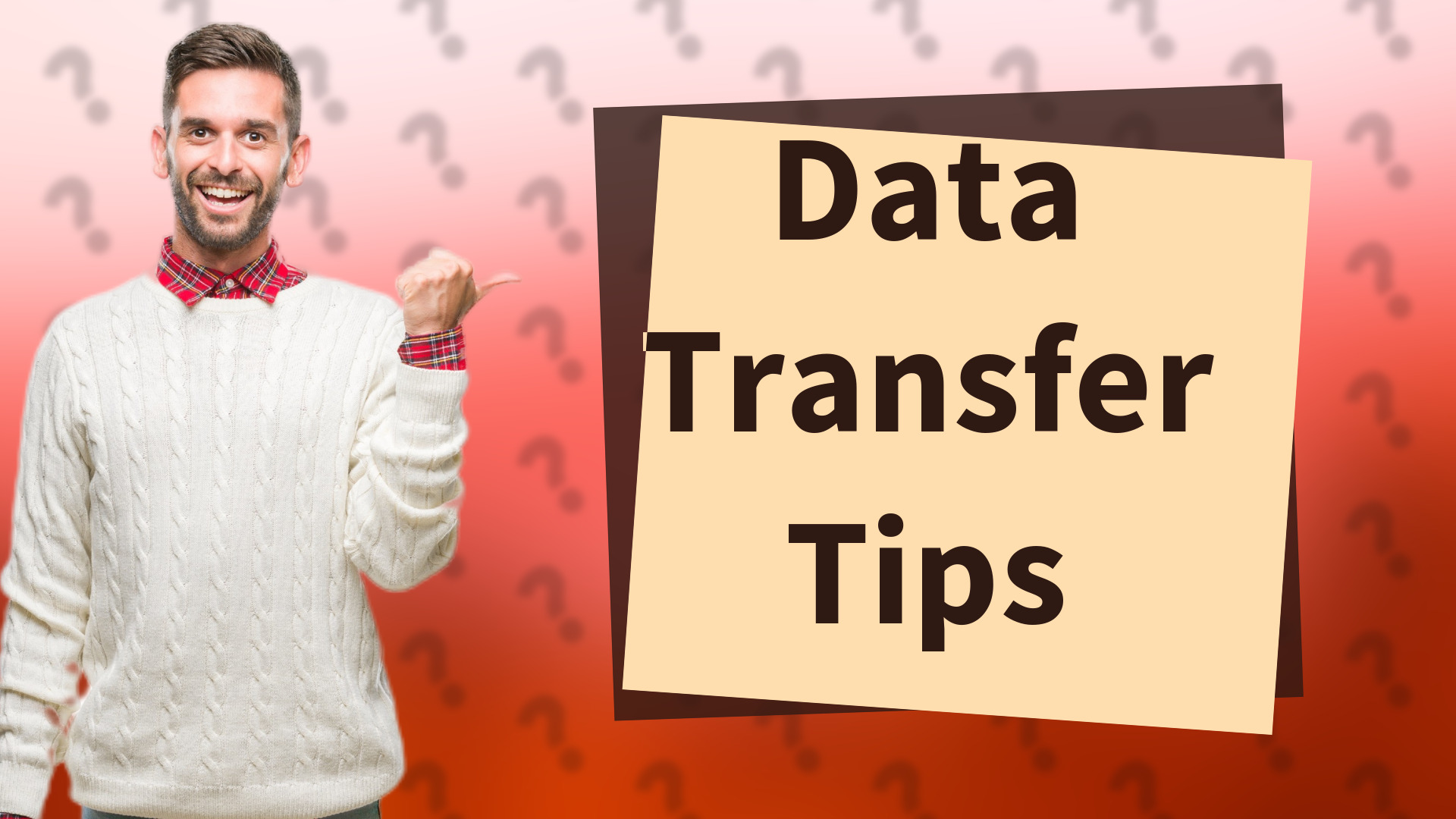 Data Transfer Tips