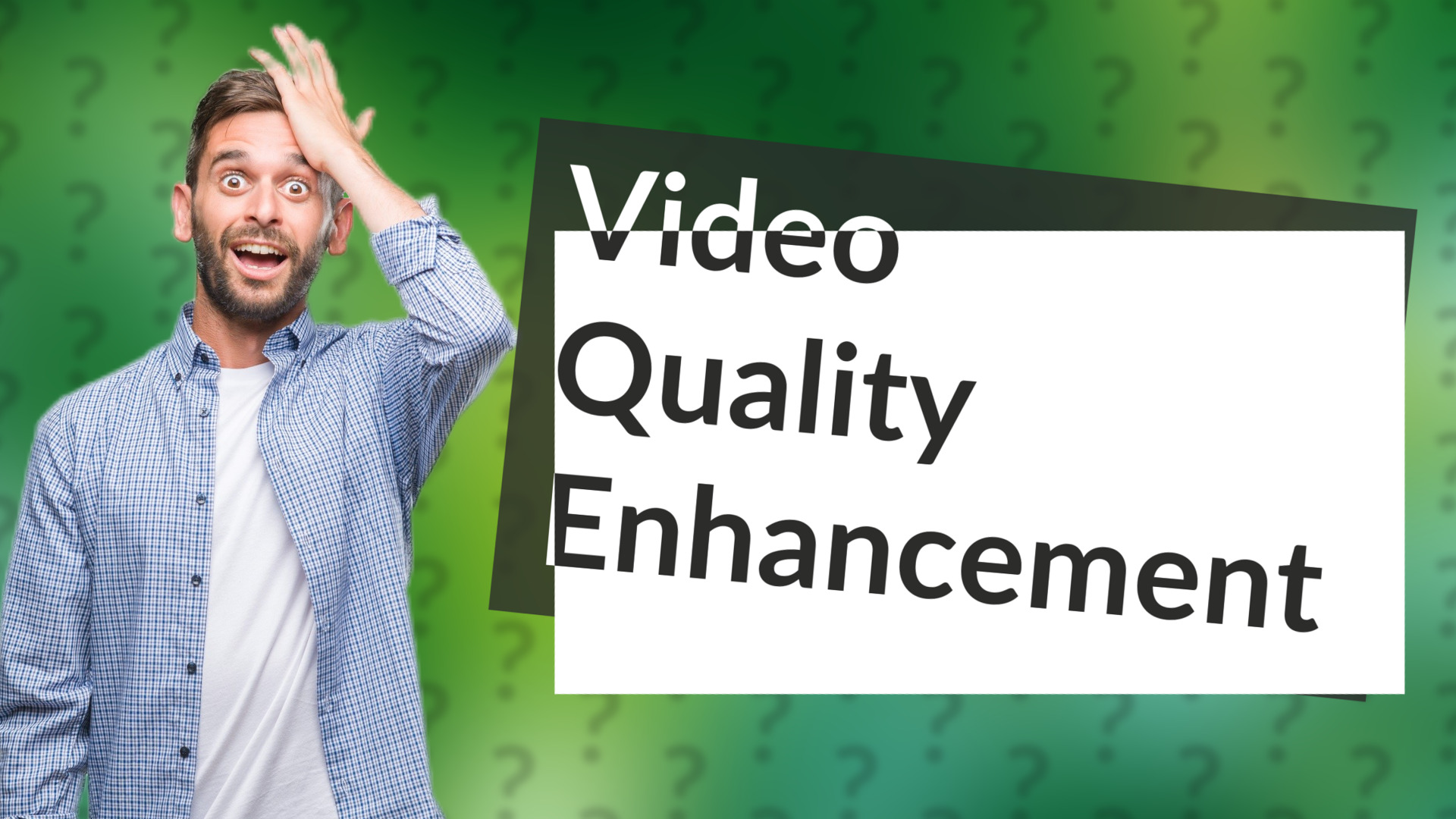 Video Quality Enhancement