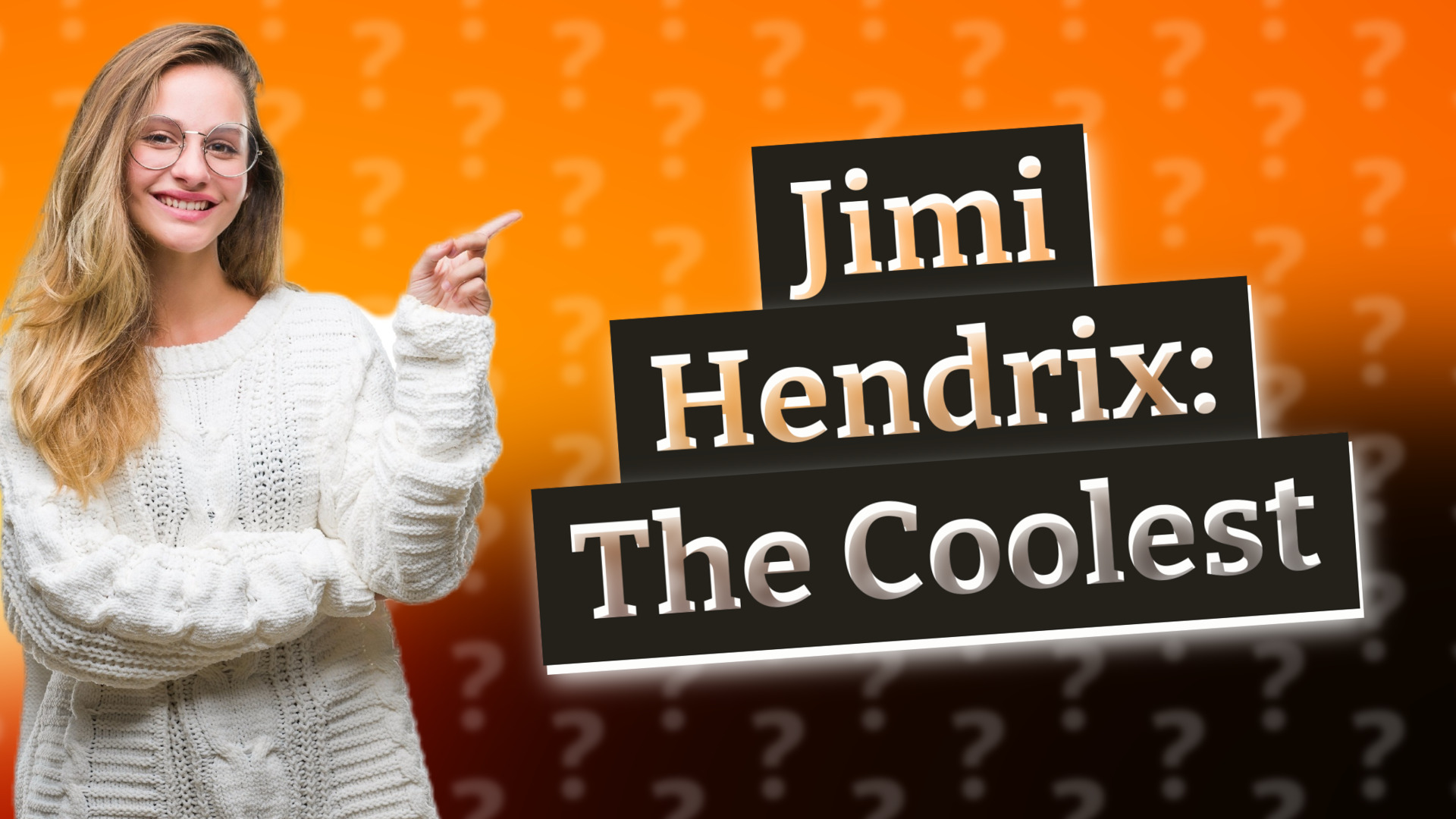 Jimi Hendrix: The Coolest