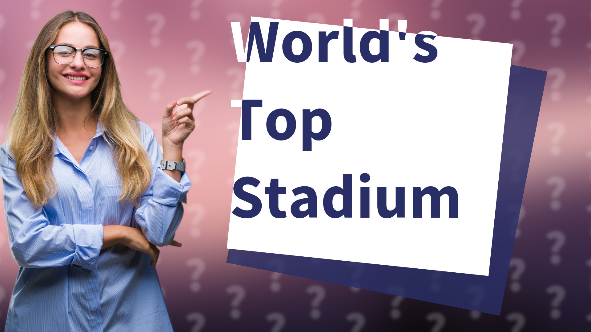 World's Top Stadium