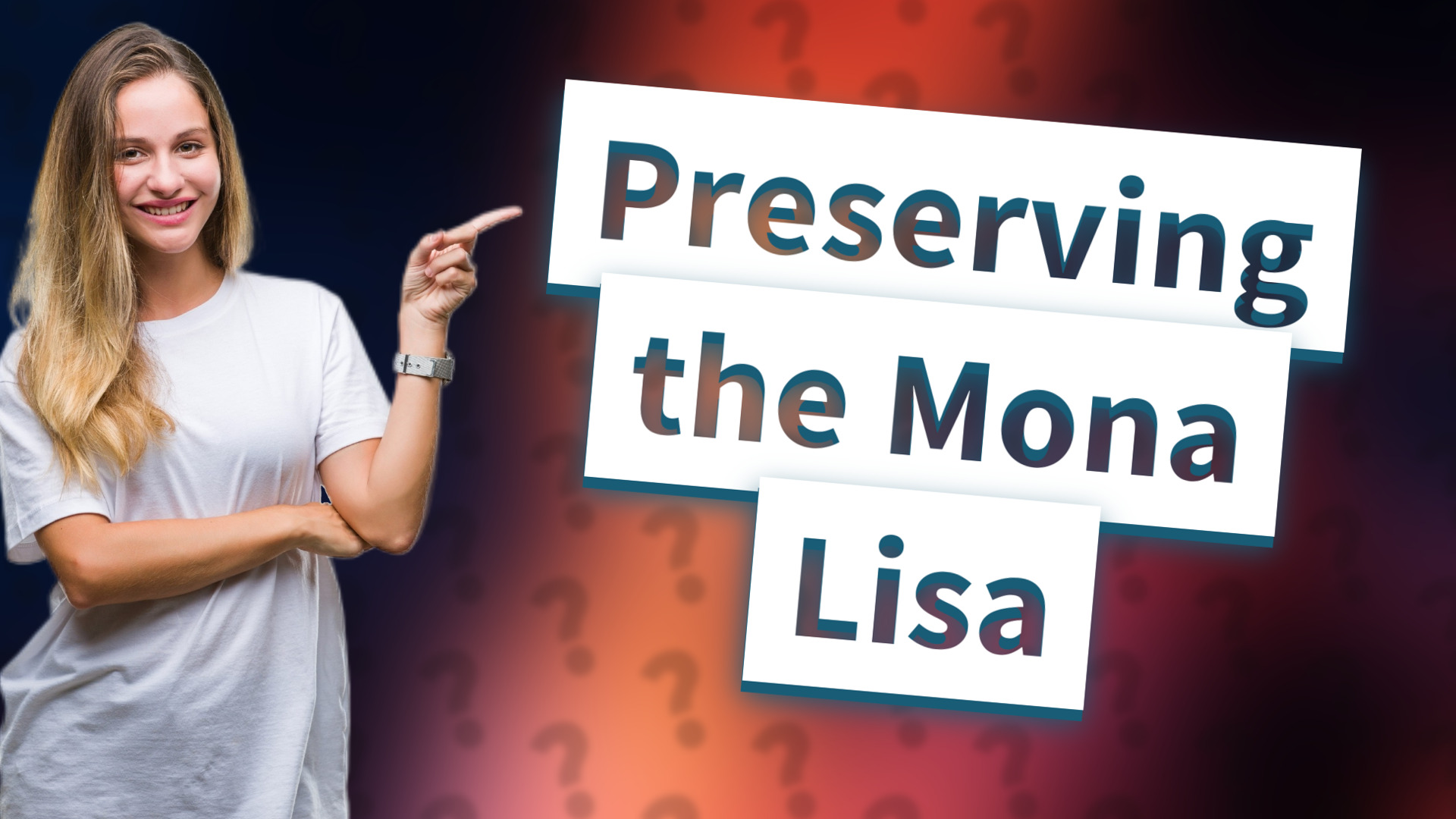 Preserving the Mona Lisa