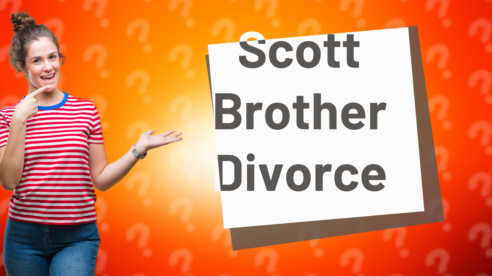 Scott Brother Divorce
