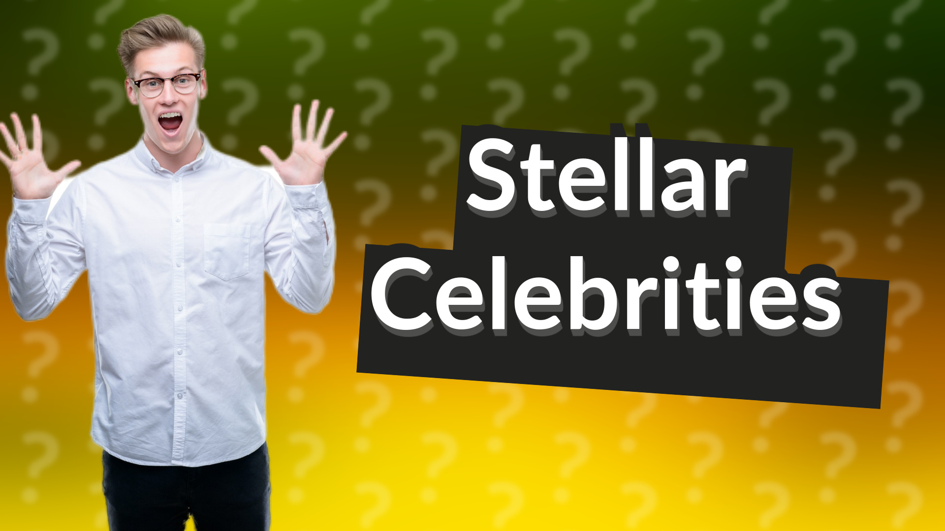 Stellar Celebrities