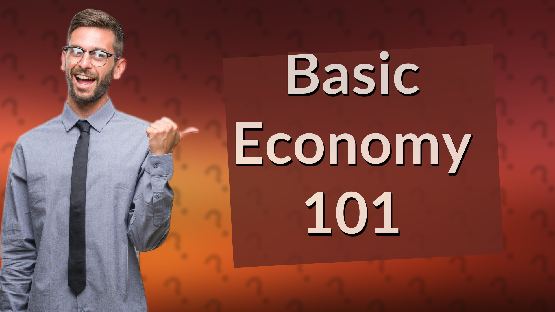 Basic Economy 101