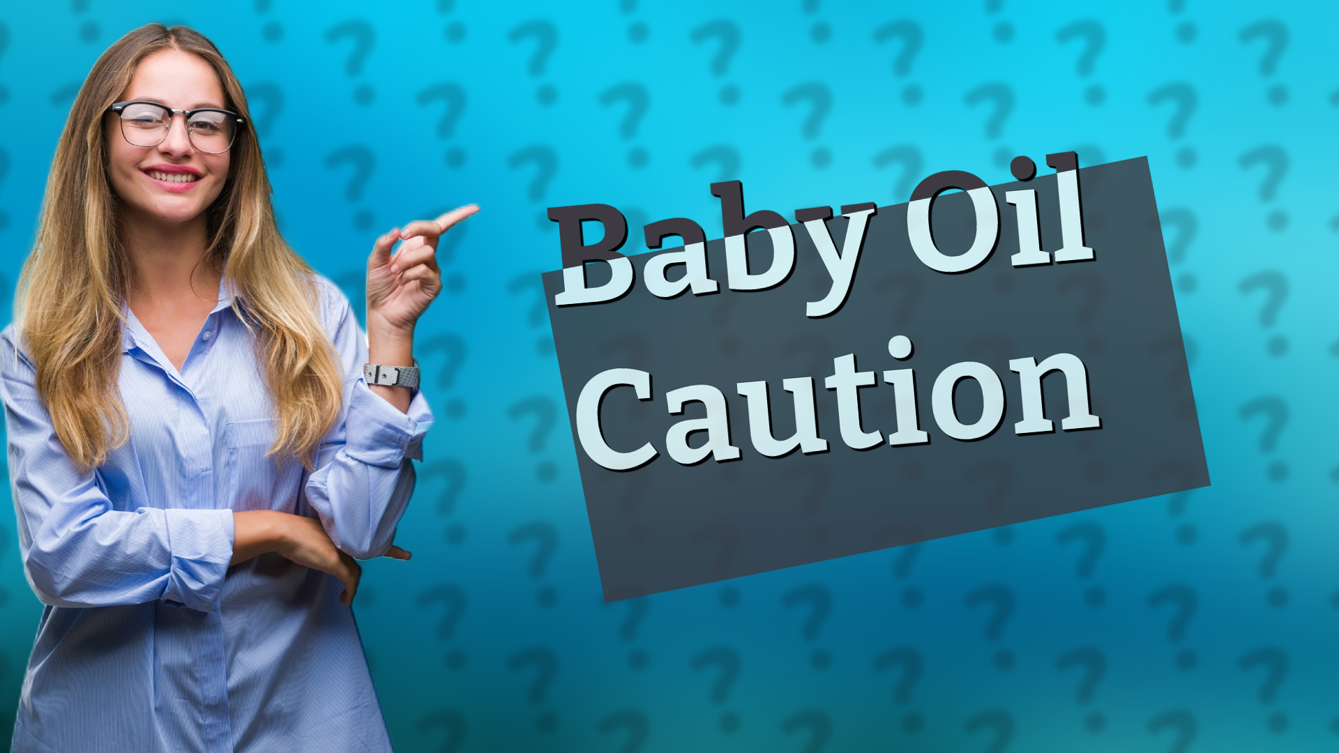 Baby Oil Caution