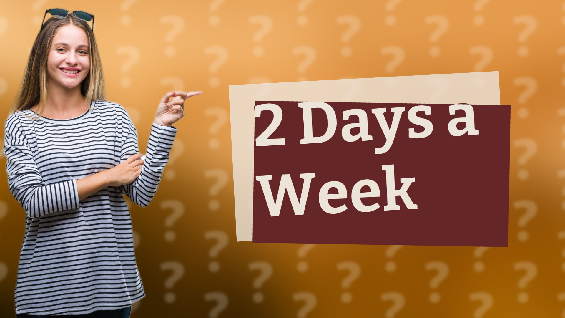 2 Days a Week