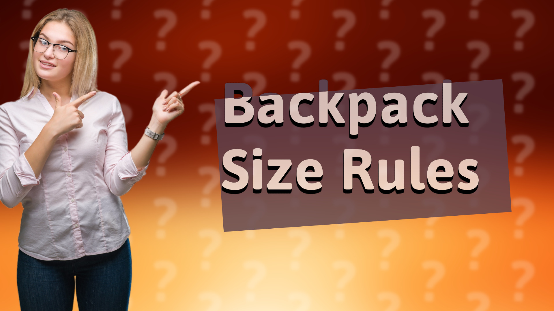 Backpack Size Rules