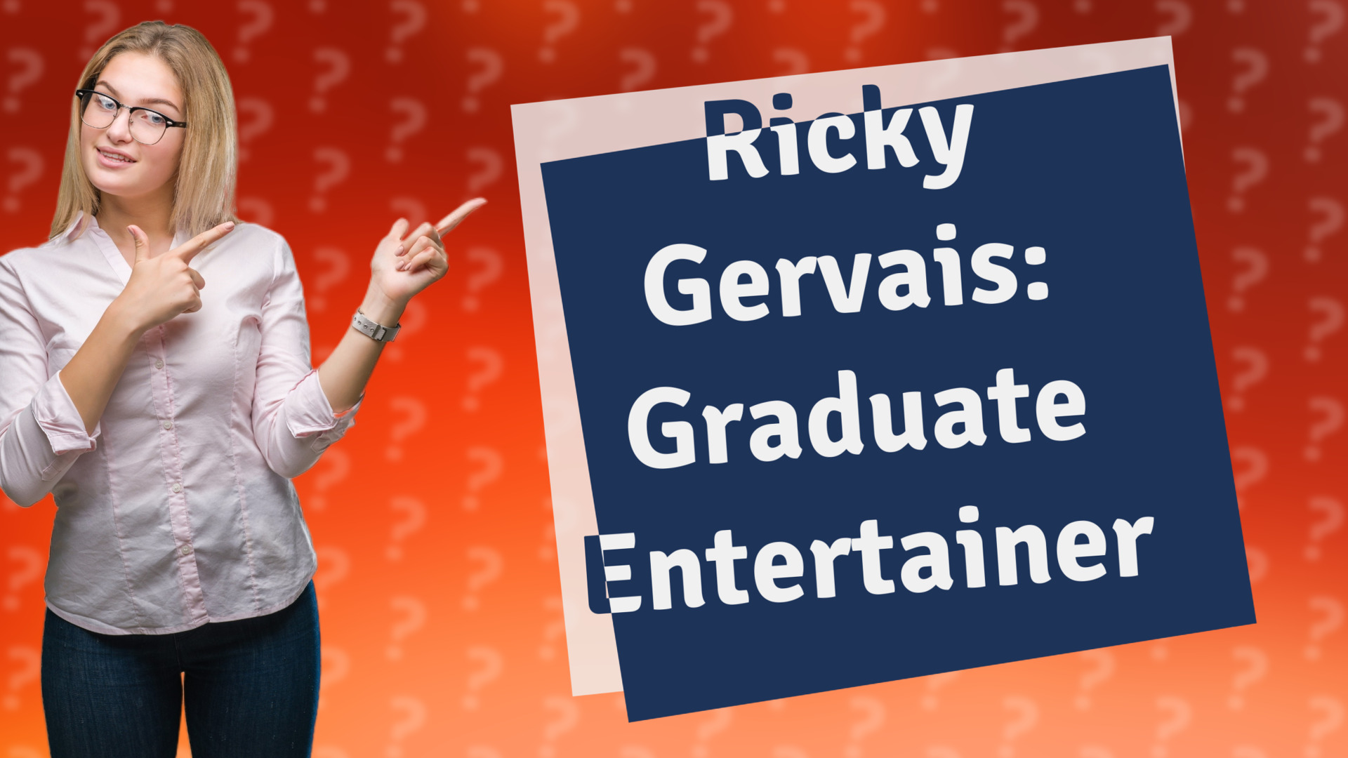 Ricky Gervais: Graduate Entertainer