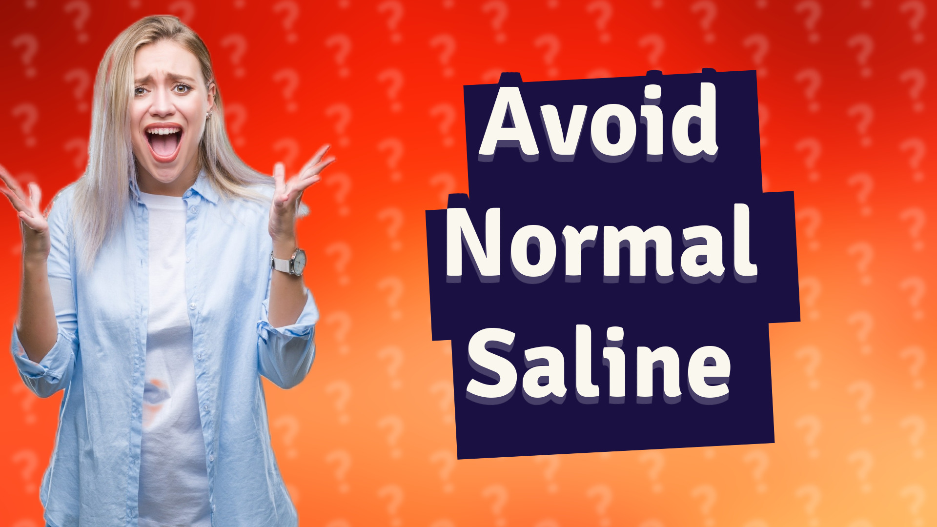 Avoid Normal Saline