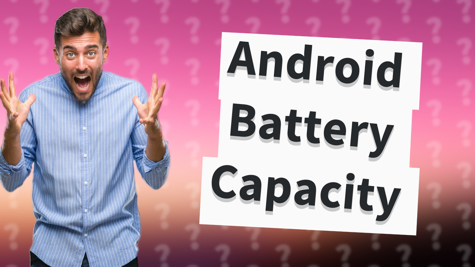 Android Battery Capacity
