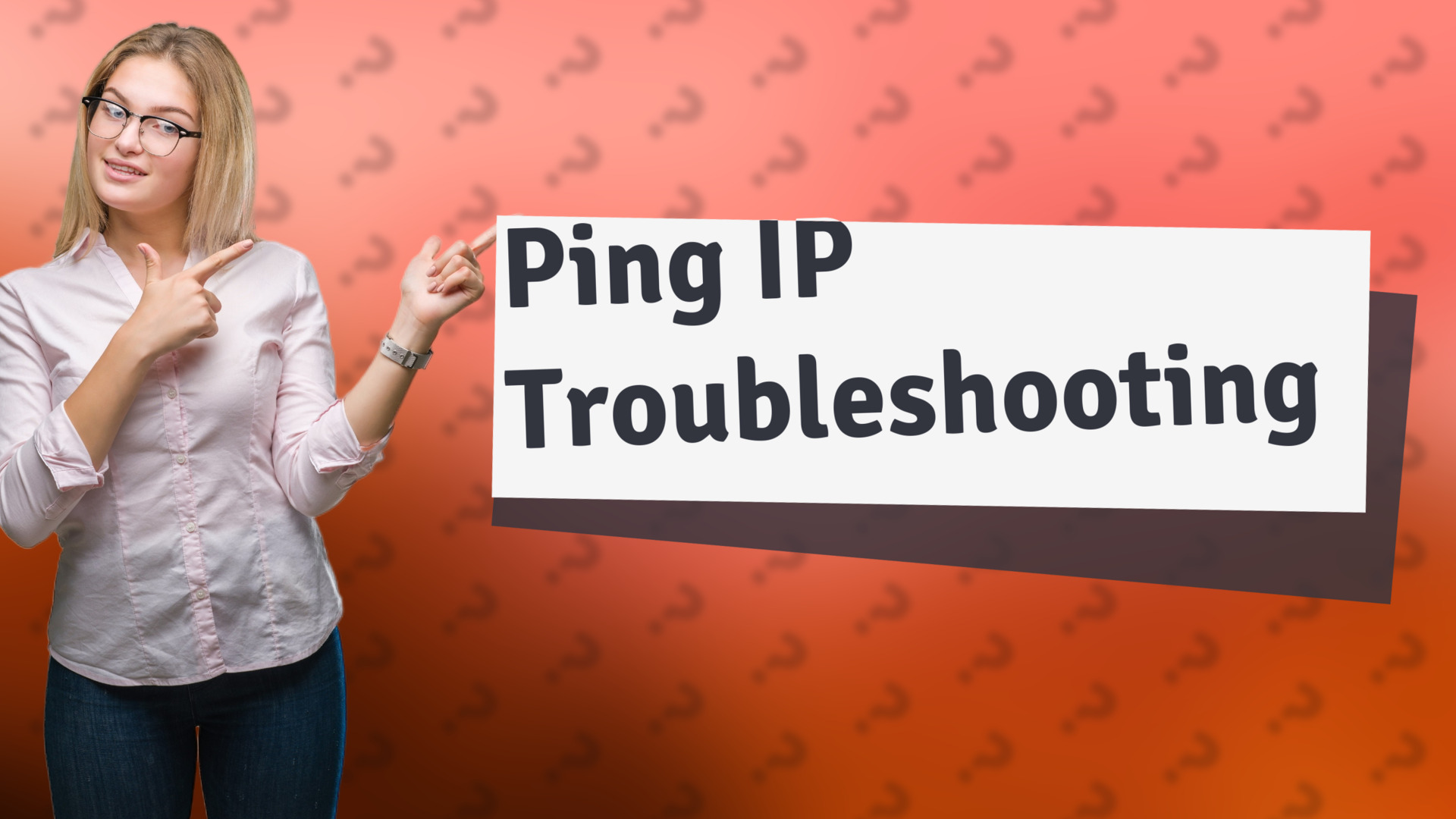 Ping IP Troubleshooting